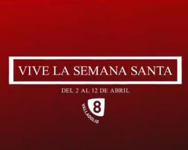 Vive la Semana Santa en la 8 Valladolid