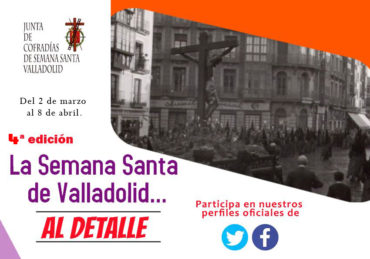 4ª Edición Concurso "La Semana Santa de Valladolid AL DETALLE"